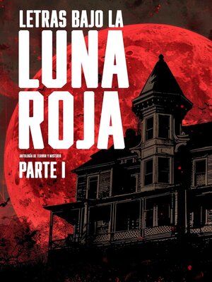 cover image of Letras bajo la luna roja, parte 1